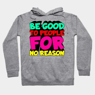 Be Good Hoodie